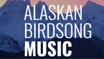 Alaskan Birdsong Music