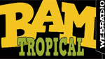 BAM Tropical