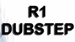R1 Dubstep