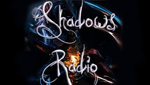 Shadows Radio