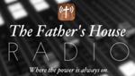 The Father’s House Radio