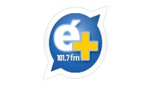 É+ FM